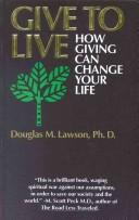 Give to live by Douglas M. Lawson