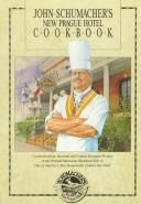 Cover of: John Schumacher's New Prague Hotel cookbook by John Schumacher