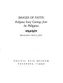 Cover of: Images of faith: religious ivory carvings from the Philippines