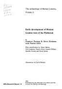 The archaeology of Roman London. Vol.2, Early development of Roman London west of the Walbrook