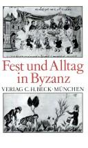 Cover of: Fest und Alltag in Byzanz