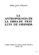 Cover of: La antropología en la obra de fray Luis de Granada