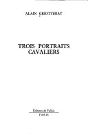 Trois portraits cavaliers by Alain Griotteray