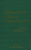 The Educational legacy of romanticism by John Willinsky, Aubrey Rosenberg