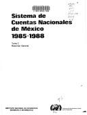 Cover of: Sistema de cuentas nacionales de México, 1985-1988.