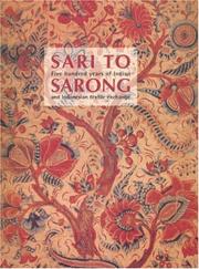 Sari to sarong : five hundred years of Indian and Indonesian textile exchange