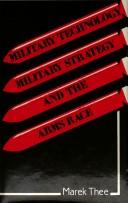 Cover of: Military technology, military strategy, and the arms race by Marek Thee