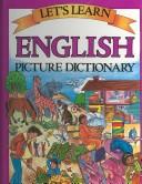 Cover of: Let's learn English picture dictionary