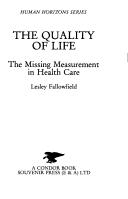 The quality of life : the missing measurement in health care