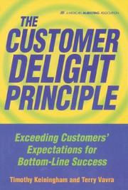 Cover of: The Customer Delight Principle : Exceeding Customers' Expectations for Bottom-Line Success