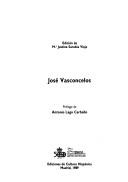 Cover of: José Vasconcelos