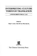 Cover of: Interpreting culture through translation: a festschrift for D.C. Lau