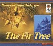 Cover of: The Fir Tree by Hans Christian Andersen