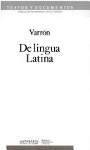 Cover of: De lingua Latina: edición bilingüe