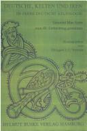 Cover of: Deutsche, Kelten und Iren: 150 Jahre Deutsche Keltologie : Gearóid Mac Eoin zum 60. Geburtstag gewidmet