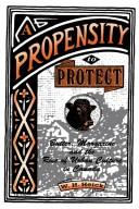 A propensity to protect by W. H. Heick