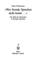 Cover of: "Wer fremde Sprachen nicht kennt--": das Bild des Menschen in Europas Sprachen