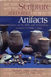Cover of: Scripture and other artifacts: essays on the Bible and archaeology in honor of Philip J. King