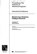 Mechnatronics: Designing Intelligent Machines : international conference, 12-13 September 1990, Robinson College, University of Cambridge