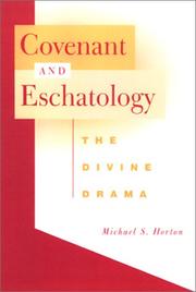 Cover of: Covenant and eschatology: the divine drama