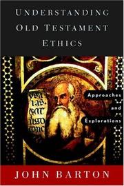 Understanding Old Testament ethics : approaches and explorations