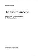 Cover of: Die andere Annette: Annette von Droste-Hülshoff als Briefschreiberin