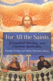 For all the saints : evangelical theology and Christian spirituality