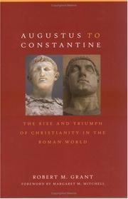 Augustus to Constantine : the rise and triumph of Christianity in the Roman world