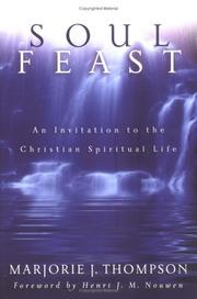Cover of: Soul feast: an invitation to the Christian spiritual life