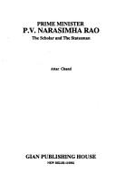 Prime minister P.V. Narasimha Rao, the scholar and the statesman by Attar Chand
