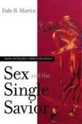 Sex and the Single Savior by Dale B. Martin