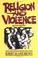 Cover of: Religion and violence