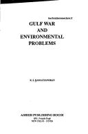 Gulf War and environmental problems by Ramachandran, K. S.