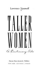 Cover of: Taller women by Lawrence Naumoff
