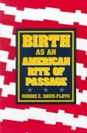 Birth as an American rite of passage by Robbie Davis-Floyd