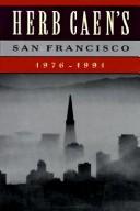 Cover of: Herb Caen's San Francisco, 1976-1991