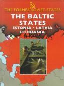 Cover of: The Baltic states--Estonia, Latvia, Lithuania by David Flint