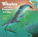 Cover of: Whales and other creatures of the sea by Joyce Milton
