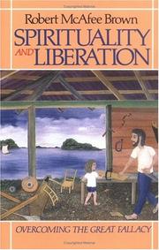 Cover of: Spirituality and liberation by Robert McAfee Brown