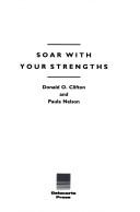 Cover of: Soar with your strengths by Donald O. Clifton