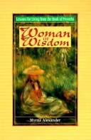 Cover of: Woman of wisdom: lessons for living from the book of Proverbs
