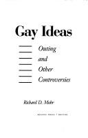 Cover of: Gay ideas by Richard D. Mohr