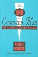 The end of economic man by Peter F. Drucker