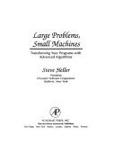 Cover of: Large problems, small machines: transforming your programs with advanced algorithms
