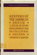 Cover of: Keepers of the American dream: a study of staff development and multicultural education