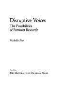 Cover of: Disruptive voices: the possibilities of feminist research
