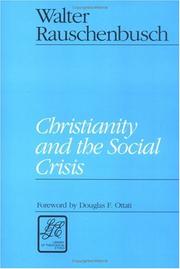 Christianity and the social crisis by Walter Rauschenbusch
