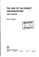 The law of tax-exempt organizations by Bruce R. Hopkins