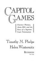 Cover of: Capitol games: Clarence Thomas, Anita Hill, and the story  of a Supreme Court nomination