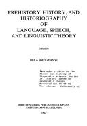 Cover of: Prehistory, history, and historiography of language, speech, and linguistic theory